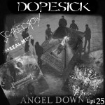 Metal Moment Podcast 025 - Angel Down, enough said